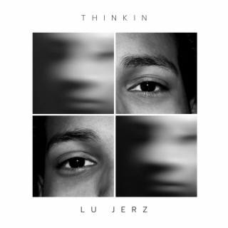 Thinkin lyrics | Boomplay Music