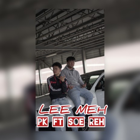 LEE MEH ft. Soe Reh | Boomplay Music