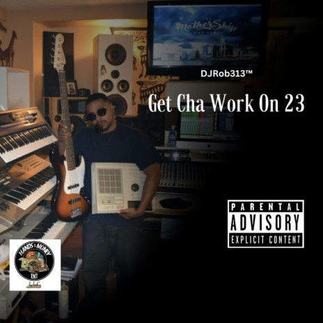 Get Cha Work On 23 ft. D-Nutty & Player Chris | Boomplay Music
