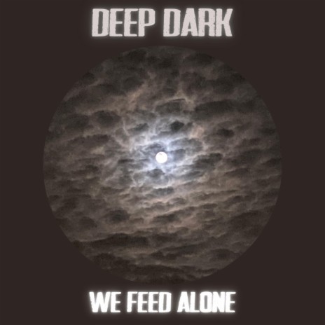 Deep Dark | Boomplay Music