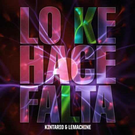 Lo Ke hace falta ft. Lemachine | Boomplay Music