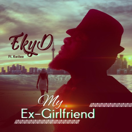 My Ex-Girlfriend (feat. Kwitee) | Boomplay Music