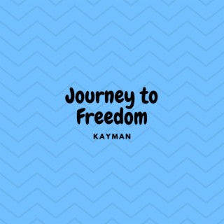 Journey to Freedom