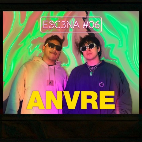 ESC3NA 06 ll ANVRE ft. Diego Cromo | Boomplay Music