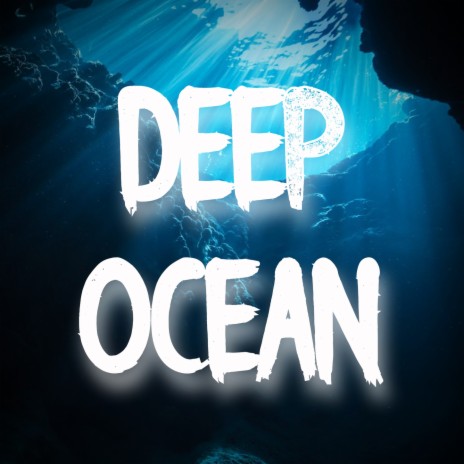 Deep Ocean | Boomplay Music