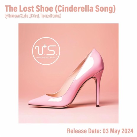 The Lost Shoe (Cinderella Song) ft. Thomas Brenkus | Boomplay Music