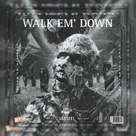 Walk 'em Down | Boomplay Music