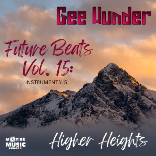 Future Beats Vol. 15: Higher Heights