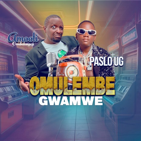 Omulembe Gwamwe ft. Amooti Omubalanguzi | Boomplay Music