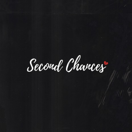 Second Chances | Boomplay Music