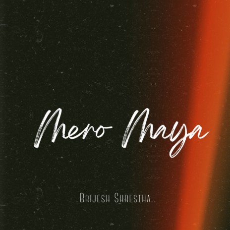 Mero Maya | Boomplay Music