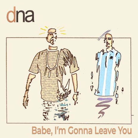 Babe, I'm Gonna Leave You | Boomplay Music