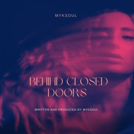 Behind Closed Doors | Boomplay Music