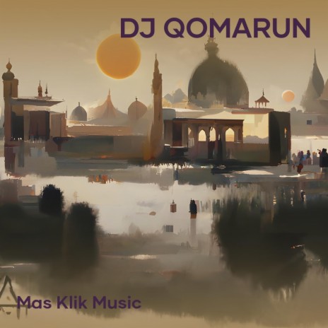 Dj Qomarun | Boomplay Music