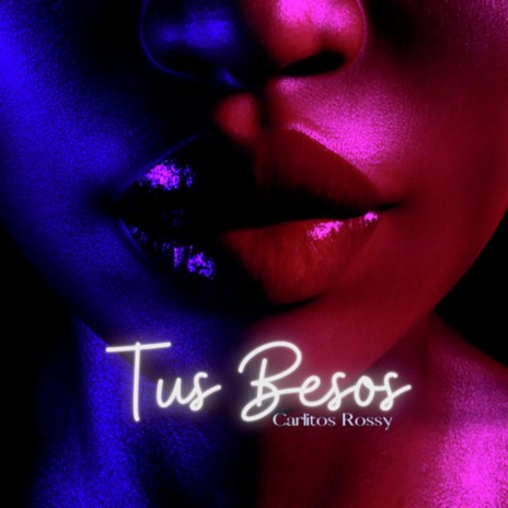 Tus Besos | Boomplay Music