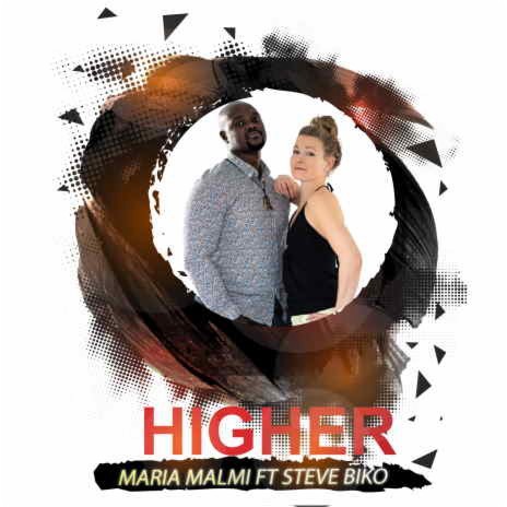 Higher ft. Steve Biko | Boomplay Music