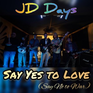 Say yes to love (Say no to war) (Radio Edit)