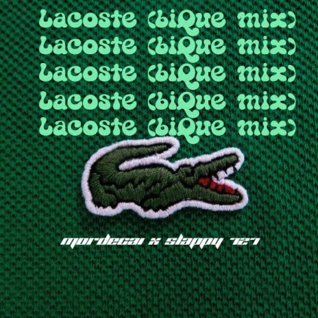 Lacoste (biQue Mix) ft. Slappy 727 | Boomplay Music