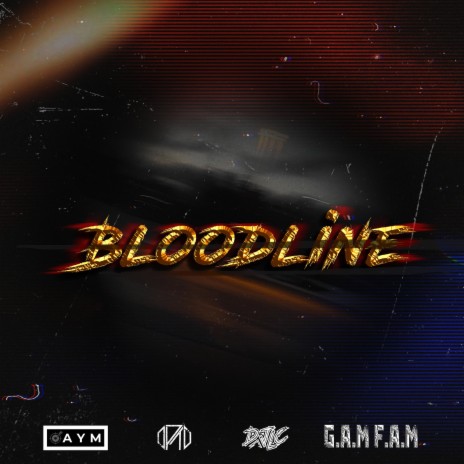Bloodline ft. DJLC, Nachaash & Gamfam | Boomplay Music