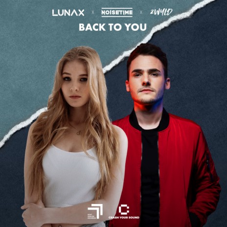 Back to You ft. Noisetime & 2WYLD | Boomplay Music