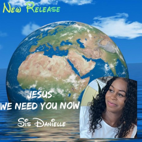 Jesus We Need You Now | Boomplay Music