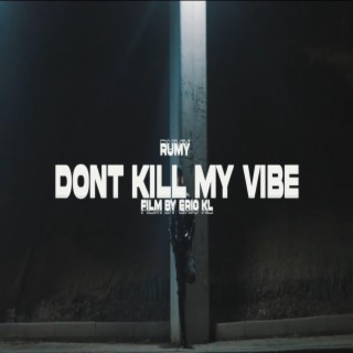 Don't kill my vibe