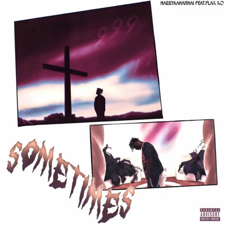 SOMETIMES ft. FLAK XO | Boomplay Music