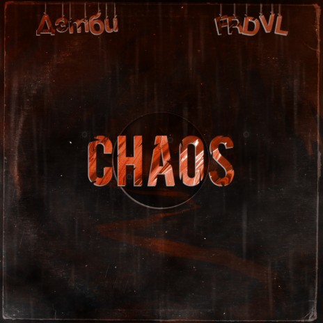 Chaos ft. FRDVL | Boomplay Music