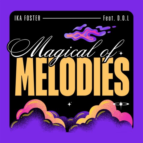 Magical of Melodies ft. Dance of Light | Boomplay Music