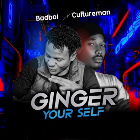 Ginger Yourself ft. Bad Boi | Boomplay Music