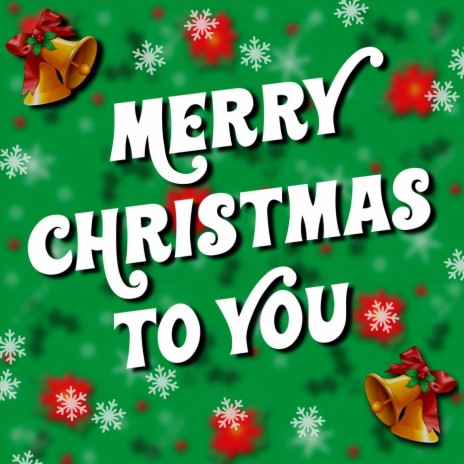 Merry Christmas to You | Boomplay Music