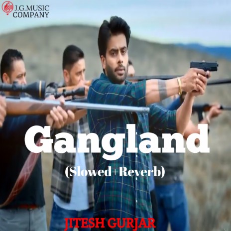 Gangland [ slowed & reverb ] (feat. Keshav Kasana) | Boomplay Music