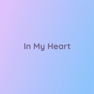 In My Heart