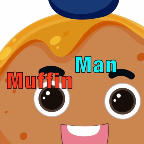 Muffin Man | Boomplay Music