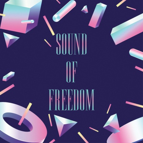 Sound of Freedom | Boomplay Music