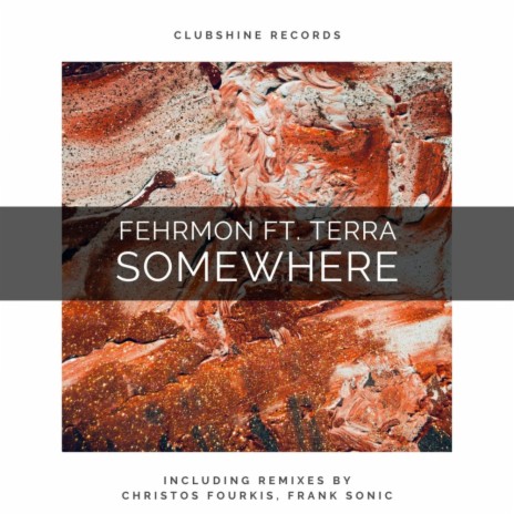 Somewhere (Christos Fourkis Remix) ft. Terra (GER) | Boomplay Music