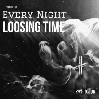 Loosing Time (Every Night)