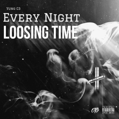 Loosing Time (Every Night) | Boomplay Music