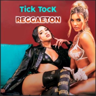 Tick Tock Reggaeton