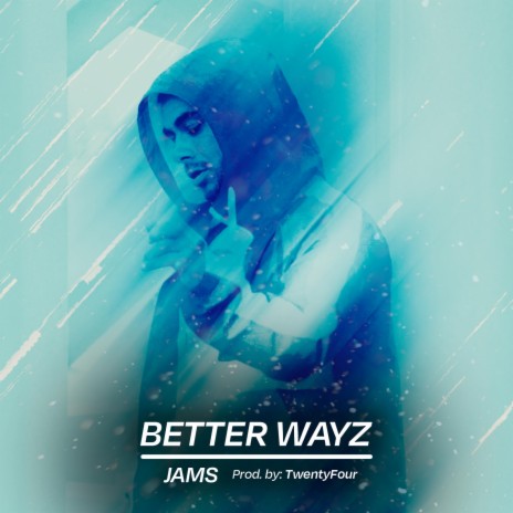 Better Wayz | Boomplay Music