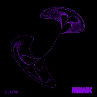 Slow