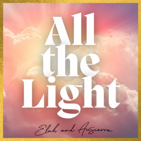 All The Light | Boomplay Music