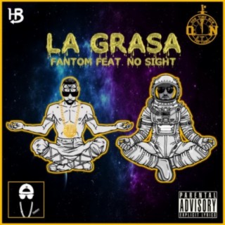 La Grasa (feat. No Sight)