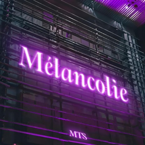 Mélancolie | Boomplay Music