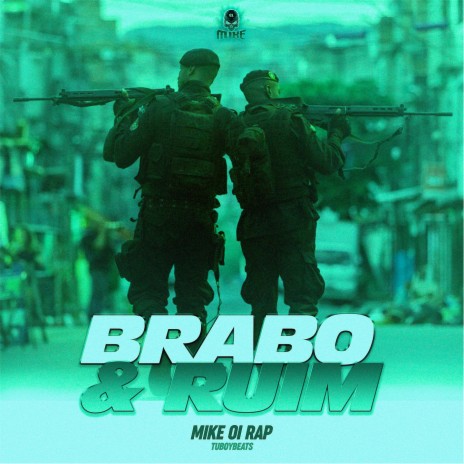 Brabo e Ruim ft. Tuboybeats | Boomplay Music