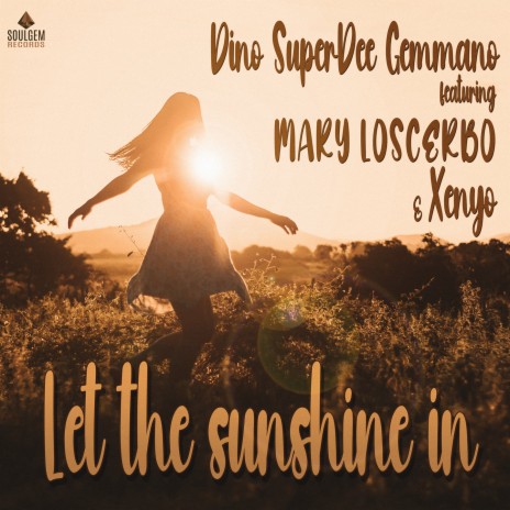 Let the sunshine in ft. Mary Loscerbo & Xenyo | Boomplay Music