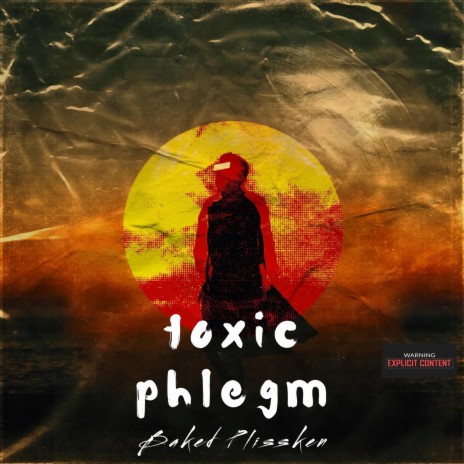 toxic phlegm | Boomplay Music