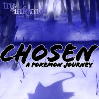 Chosen: A Pokemon Journey