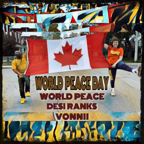 World Peace Day ft. Desi Ranks