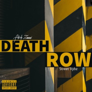DEATH ROW ft. Street Vybz lyrics | Boomplay Music